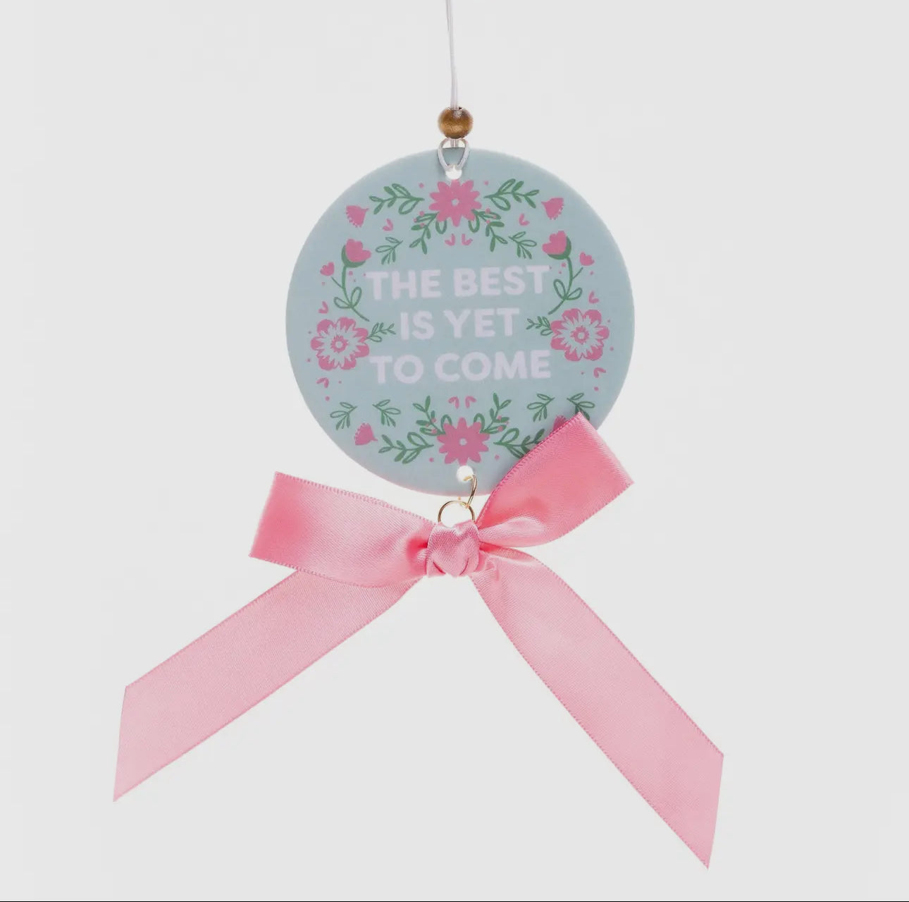 The Best Is Yet To Come Air Freshener