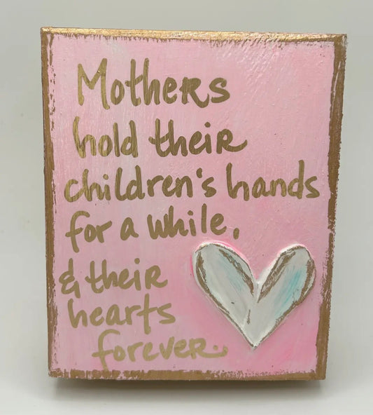 Mothers Hold Their Children's Hands - Heart Wood Block